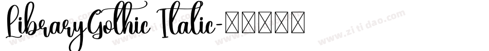LibraryGothic Italic字体转换
